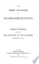 The theory and practice of hydro-mechanics, lectures