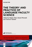 The Theory and Practice of Language Faculty Science
