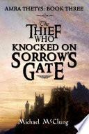 The Thief Who Knocked on Sorrow's Gate