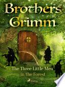The Three Little Men in the Forest