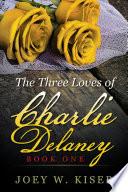 The Three Loves of Charlie Delaney