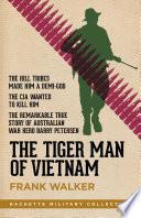 The Tiger Man of Vietnam