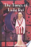 The Times of Lady Dai