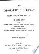 The Topographical Directory of Great Britain and Ireland, Etc