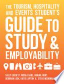 The Tourism, Hospitality and Events Student′s Guide to Study and Employability