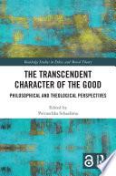 The Transcendent Character of the Good