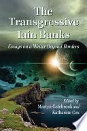 The Transgressive Iain Banks