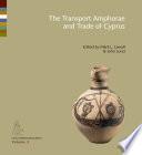 The Transport Amphorae and Trade of Cyprus