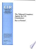 The Trilateral Conspiracy Against the U.S. Constitution