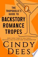 The Tropoholic's Guide to Backstory Romance Tropes