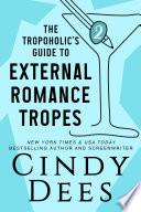 The Tropoholic's Guide to External Romance Tropes
