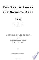 The Truth about the Savolta Case