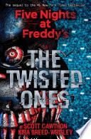 The Twisted Ones: Five Nights at Freddy’s (Original Trilogy Book 2)