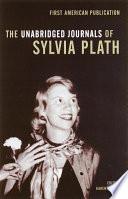 The Unabridged Journals of Sylvia Plath