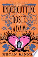 The Undercutting of Rosie and Adam