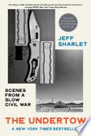 The Undertow: Scenes from a Slow Civil War