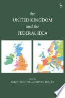 The United Kingdom and The Federal Idea