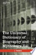 The Universal Dictionary of Biography and Mythology