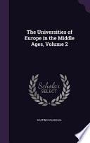 The Universities of Europe in the Middle Ages, Volume 2