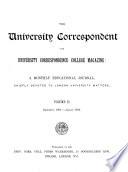 The University correspondent and University correspondence college magazine (and The Educational review).
