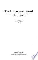 The Unknown Life of the Shah