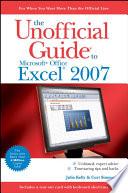 The Unofficial Guide to Microsoft Office Excel 2007