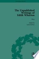 The Unpublished Writings of Edith Wharton Vol 1