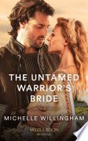 The Untamed Warrior's Bride (The Legendary Warriors, Book 2) (Mills & Boon Historical)