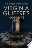 THE UNTOLD STORY BEHIND VIRGINIA GIUFFRE’S NOBODY’S GIRL