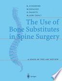 The Use of Bone Substitutes in Spine Surgery