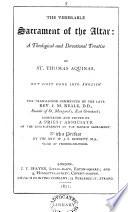 The Venerable Sacrament of the Altar; a Theological and Devotional Treatise. Now First Done Into English ...
