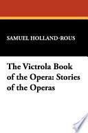 The Victrola Book of the Opera