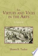 The Virtues and Vices in the Arts