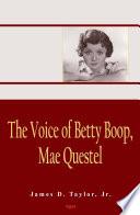 The Voice of Betty Boop, Mae Questel