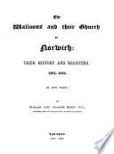 The Walloons and Their Church at Norwich