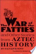 The War of the Fatties and Other Stories from Aztec History