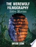 The Werewolf Filmography