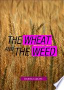 The Wheat and the Weed