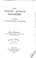 The White King's Daughter