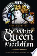 The White Queen of Middleham