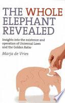 The Whole Elephant Revealed