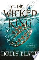 The Wicked King (The Folk of the Air #2)