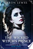 The Wicked Witch's Prince