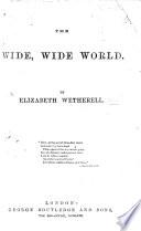 The Wide, wide World. By E. Wetherell
