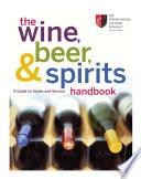 The Wine, Beer, and Spirits Handbook