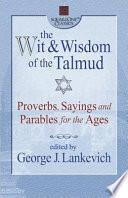 The Wit and Wisdom of the Talmud