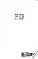 The Witch Who Saved Halloween