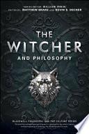 The Witcher and Philosophy