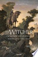The Witcher, un monde de légendes : romans, jeux vidéo, séries