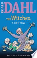 The Witches: a Set of Plays